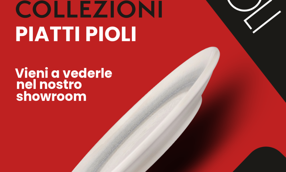 Nuove Collezioni di Piatti Pioli